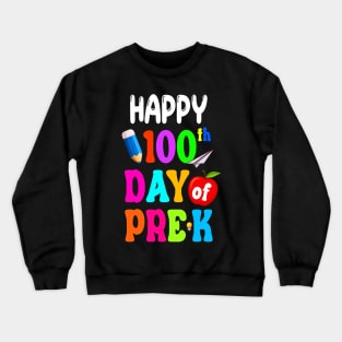 Happy 100th Day Of Pre-k Crewneck Sweatshirt